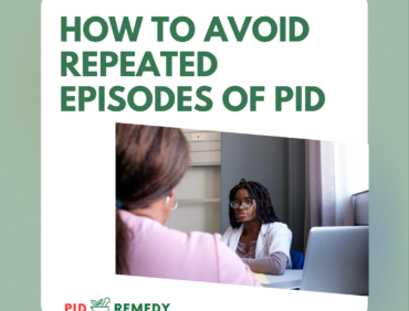 How to Avoid Repeated Episodes of PID